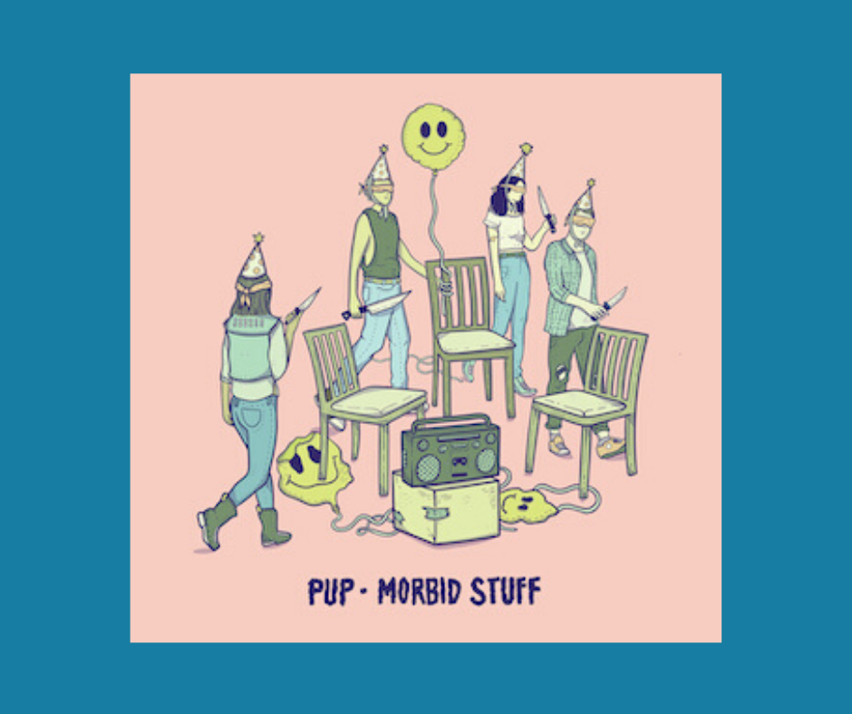 PUP - See You At Your Funeral