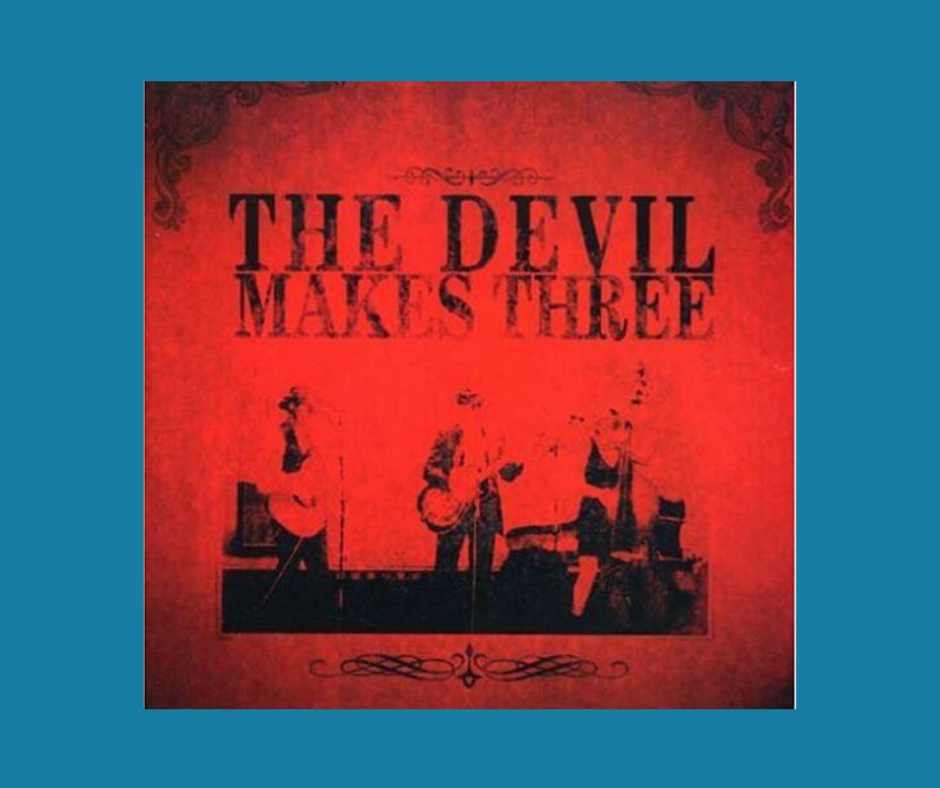 The Devil Makes Three Album Cover
