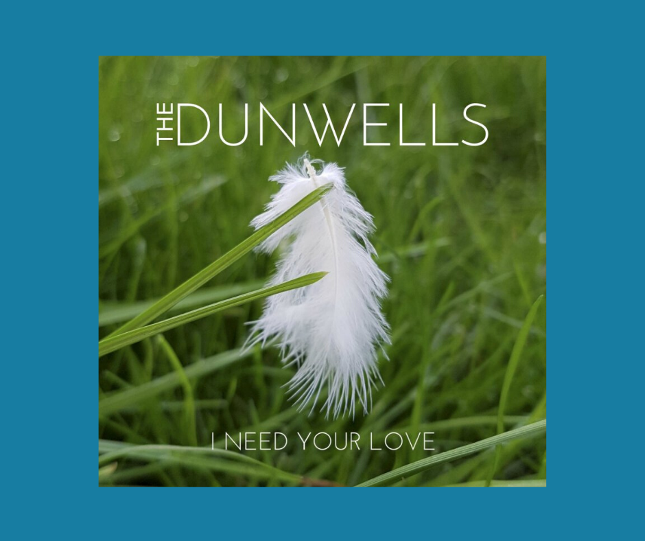 The Dunwells I Need Your Love