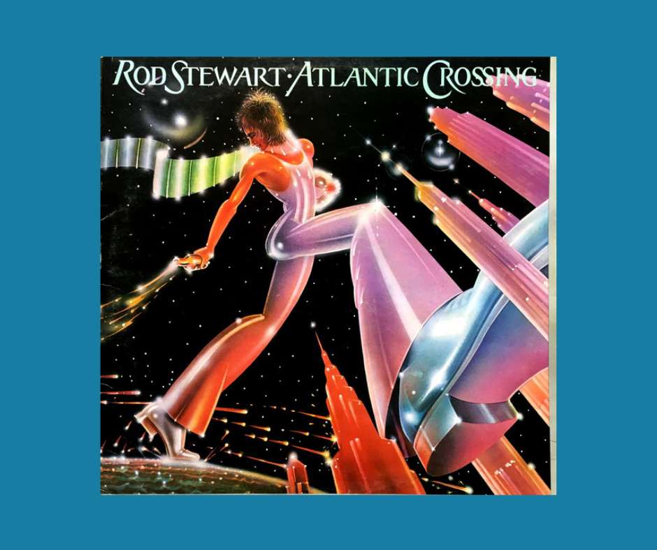 Rod Stewart Atlantic Crossing Album Cover