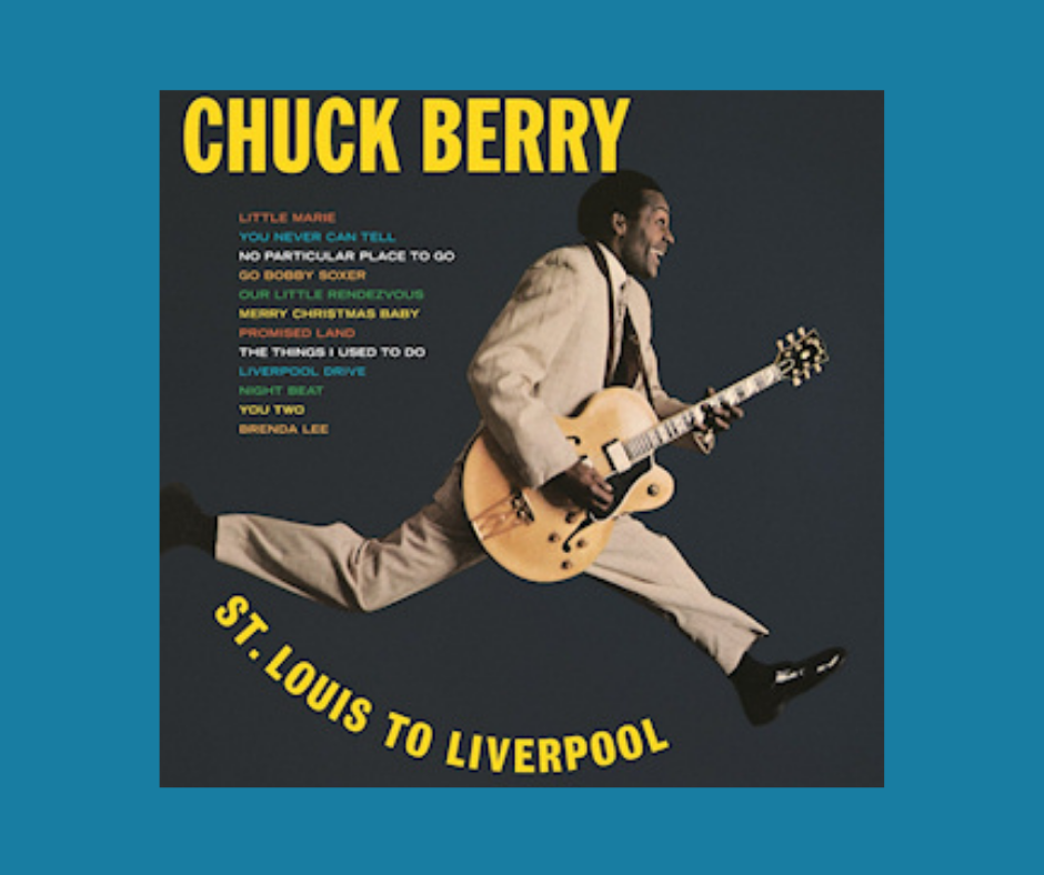 St. Louis To Liverpool - Chuck Berry