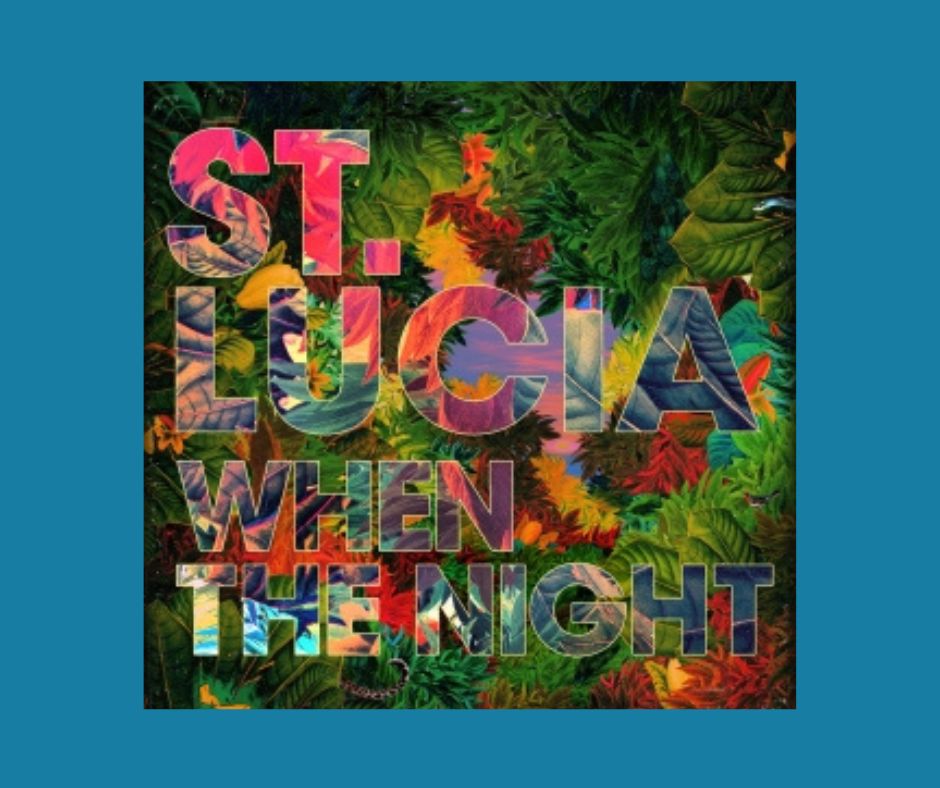 St. Lucia album cover When The Night