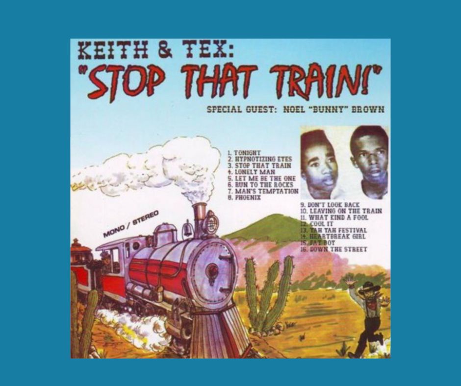Stop That Train - Keith & Tex